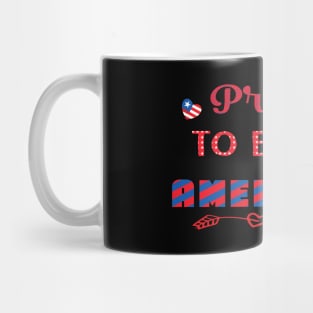 Proud to be an American Mug